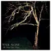 The Devil You Know - Walk Alone - Single